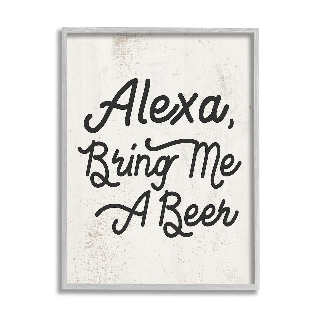 Stupell Industries Alexa Bring Me Beer Distressed Kitchen Sign in Gray Frame Wall Art